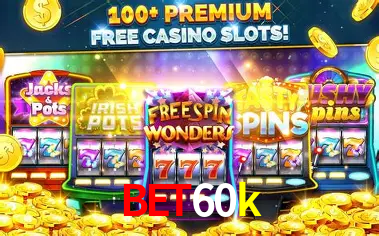 Descubra o Mundo do Cassino Online com bet60k