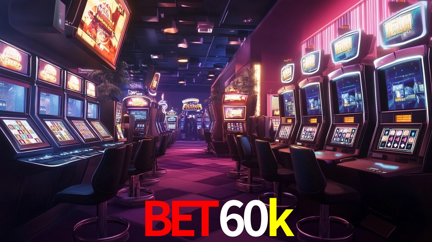 bet60k,bet 60k