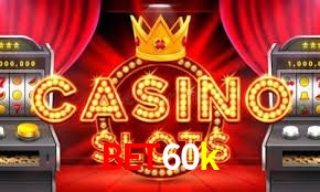 Slot Games bet60k